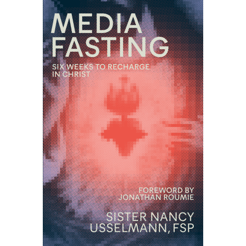 Media Fasting - Six Weeks to Recharge in Christ