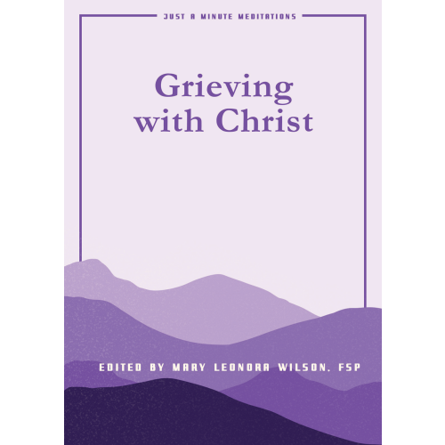 Grieving with Christ - Minute Meditations