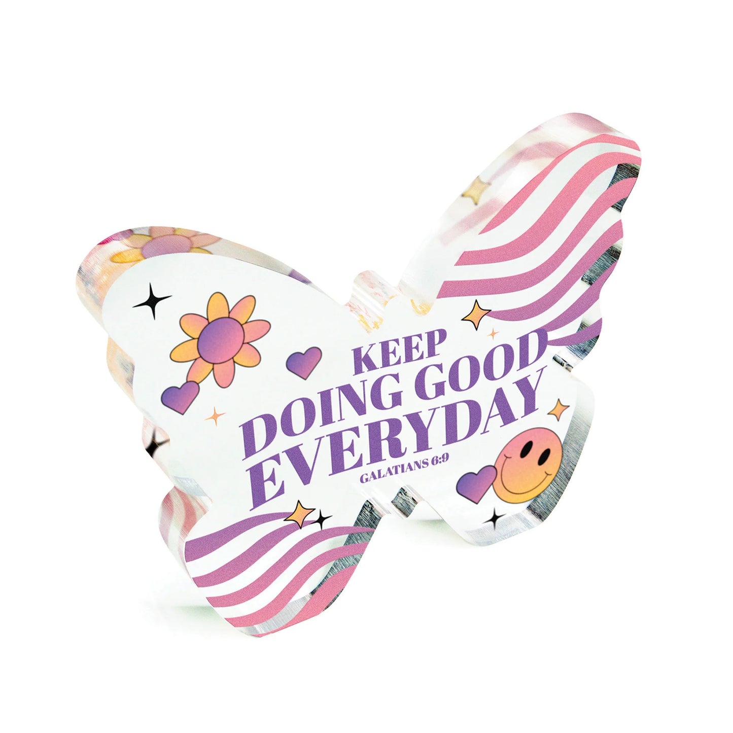 Keep Doing Good Everyday Acrylic Butterfly