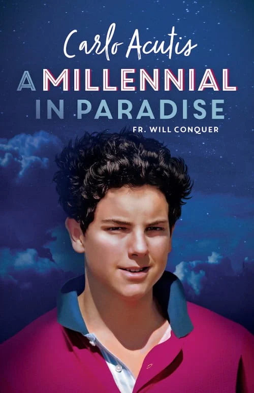 A Millennial in Paradise | Carlo Acutis