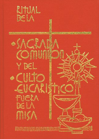 Ritual De La Sagrada Comunión Y Del Culto Eucaristico Fuera De La Misa