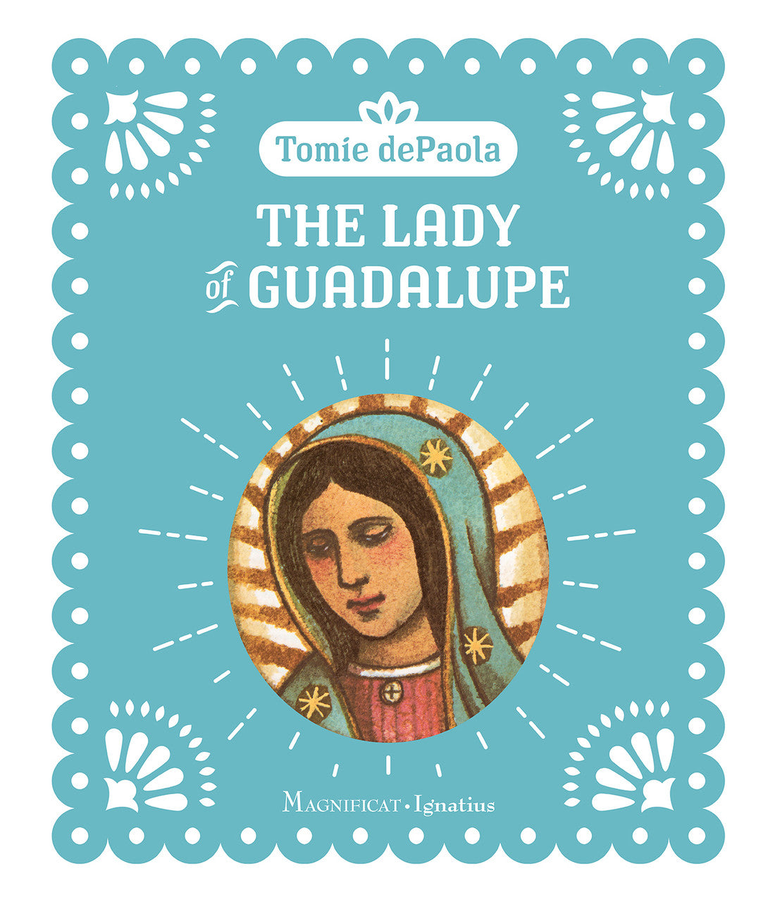 The Lady of Guadalupe(Nuestra Señora de Guadalupe)