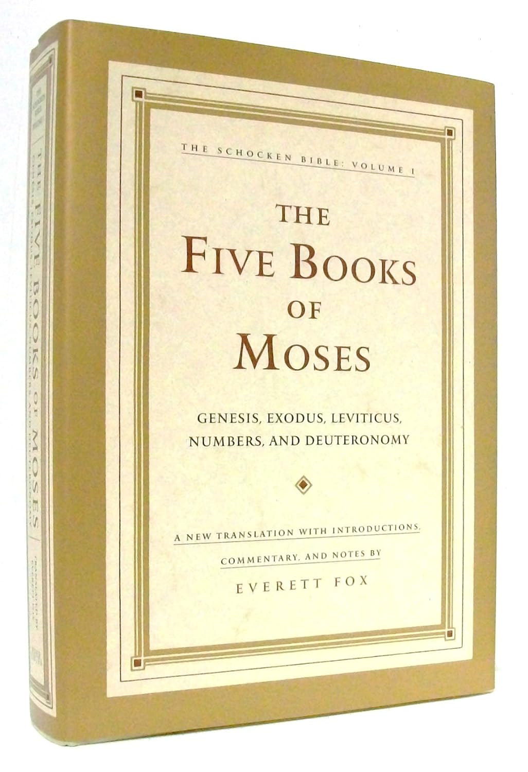 The Five Books of Moses: Genesis, Exodus, Leviticus, Numbers, and Deuteronomy