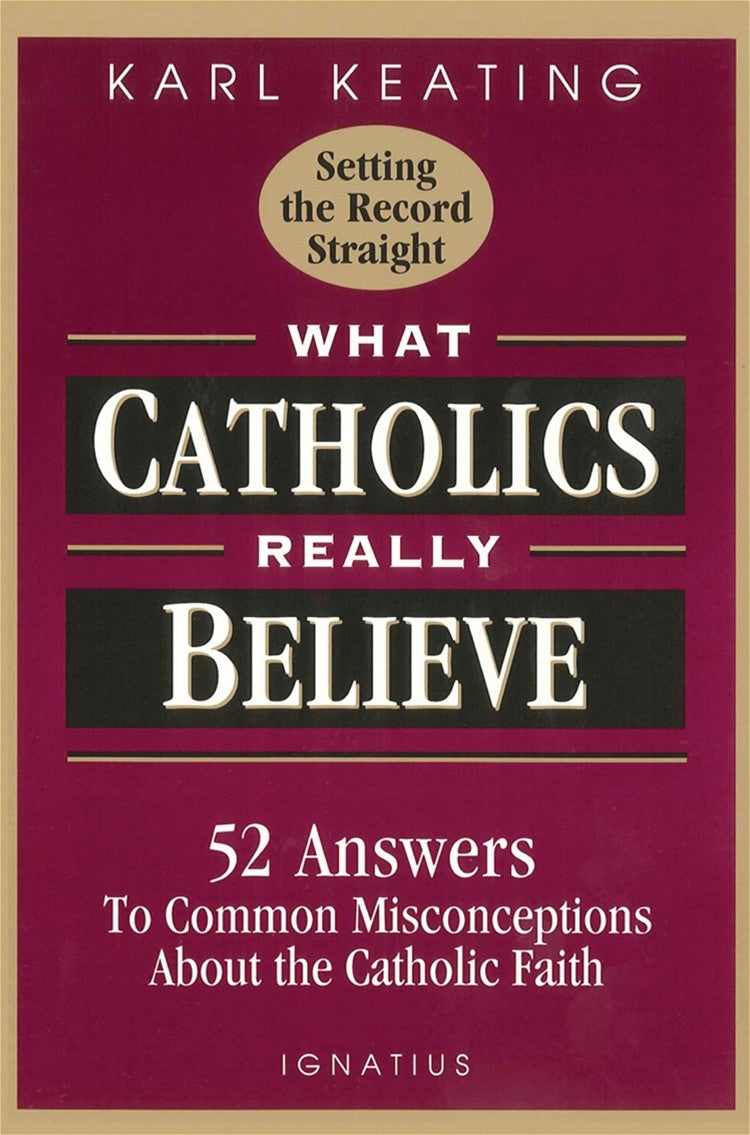 What Catholics Really Believe